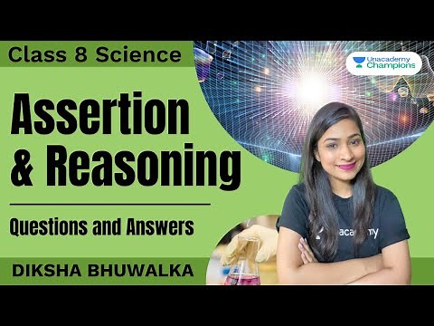 Class 8 Science | Assertion and Reasoning | Questions and Answers | Diksha Bhuwalka | Unacademy