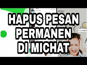 TUTORIAL HAPUS PESAN DI MICHAT PERMANEN