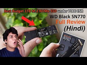 WD Black SN770 1TB Review, Speed Test and Comparison | Best Budget Gen4 M.2 NVMe SSD under 7000 Rs ?