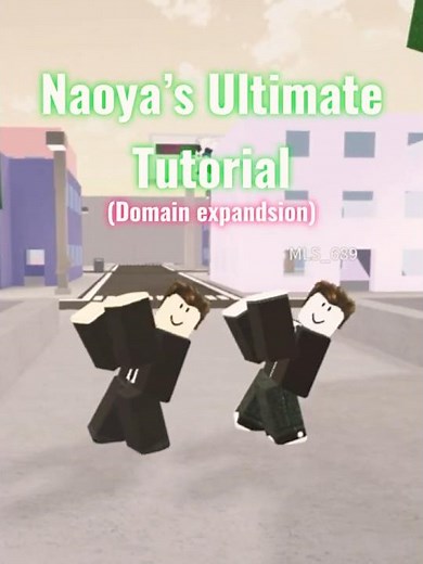 How to do Naoya’s Ultimate (domain expansion) tutorial in JJS