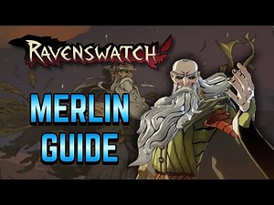How To Play MERLIN In Ravenswatch