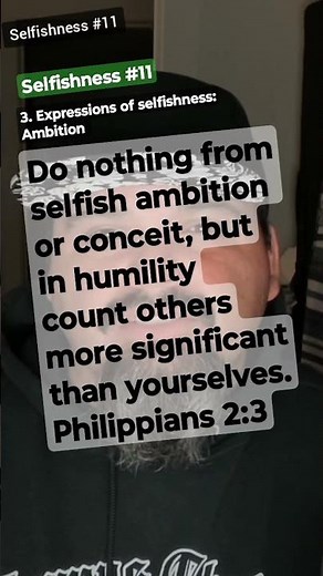 Selfishness No. 11 - Philippians‬ ‭2:3‬ - What does the Bible say about selfishness? #bible