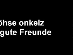 böhse onkelz auf gute freunde lyrics