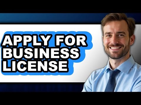 How to Apply for Business License - Full Guide