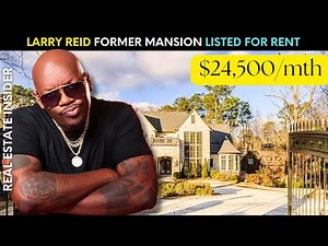 Larry Reid Lived Here? Tour His $24,500/Month Rented Mansion in Atlanta