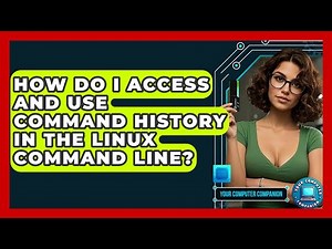 How Do I Access And Use Command History In The Linux Command Line? - Your Computer Companion