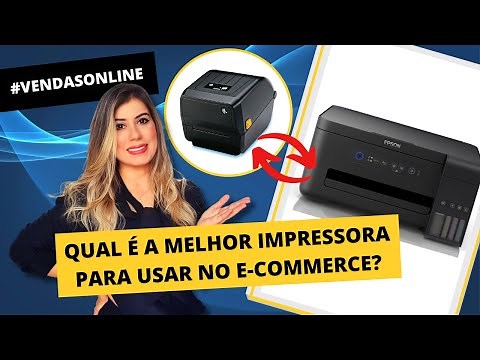 QUAL É A MELHOR IMPRESSORA PARA USAR NO E-COMMERCE?