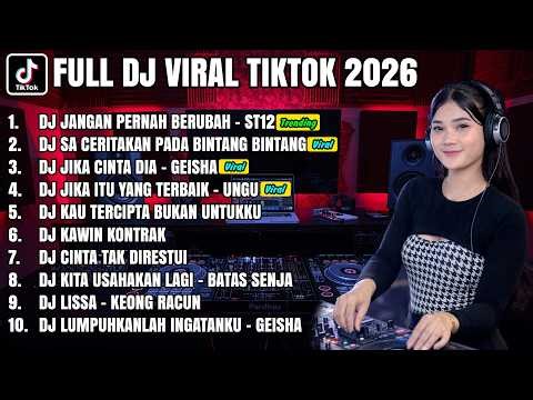 DJ TIKTOK TERBARU 2026🎵DJ JANGAN PERNAH BERUBAH 🎵DJ SA CERITAKAN PADA BINTANG BINTANG 🎵FULL BASS