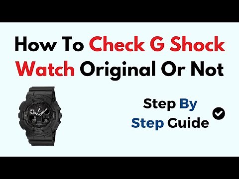 How to Check if G-Shock Watch Is Original –Serial Number, Logo, Build Quality & Authentication Guide