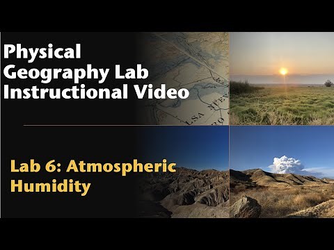 Atmospheric Moisture | OER Physical Geography Lab Instructional Video
