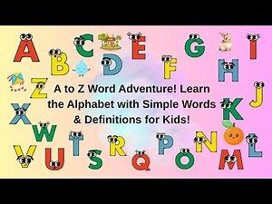 A to Z Word Adventure! Learn the Alphabet with Simple Words & Definitions for Kids!