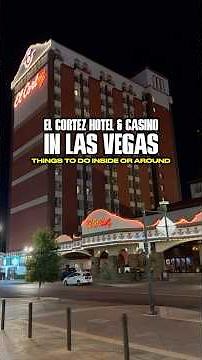 Things to do inside or around El Cortez Hotel and Casino in Las Vegas