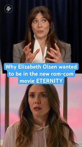 #Eternity actor Elizabeth Olsen talks about what makes her new movie different from other rom-coms