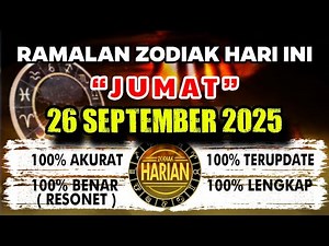 TODAY'S ZODIAC FORECAST, FRIDAY, SEPTEMBER 26, 2025, COMPLETE AND ACCURATE