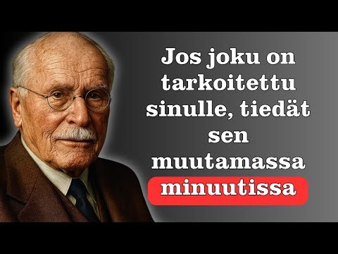 3 MINUUTISSA: Mistä tietää, onko tämä henkilö sinua varten. Kohtalokas rakkaus – Carl Jung