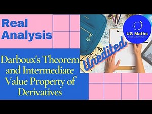 Analysis Lec 15 Part 2 Darboux's Theorem and Intermediate Value Property of Derivatives