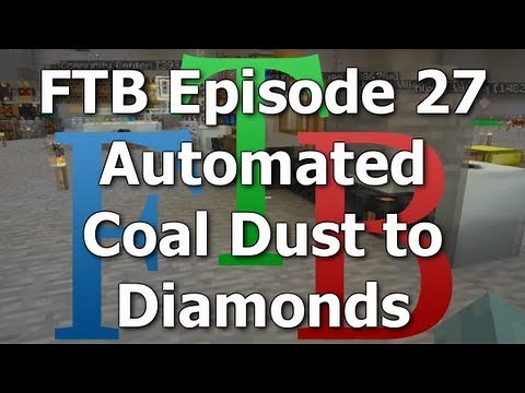 FTB 27 - Automated Coal Dust to Diamonds [Feed The Beast MindCrack]