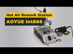 AOYUE Int866 Hot-Air Rework Station with IR Preheater