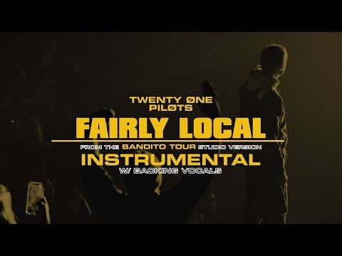 twenty one pilots - Fairly Local (Bandito Tour Studio Version) [Instrumental]