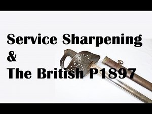 Service Sharpening & The 1897 Pattern Infantry Officer's Sword