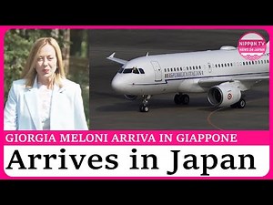LATEST: Italy's PM Meloni arrives in Japan for talks / La prima ministra italiana arriva in Giappone