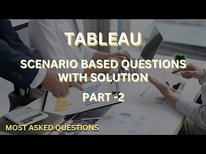 Tableau Scenario based Interview Questions & Answer - 2 | Latest Big 4 + MNC's Questions