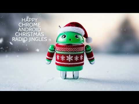 Happy Chrome Android Christmas Jingles #christmas2025 #weihnachten