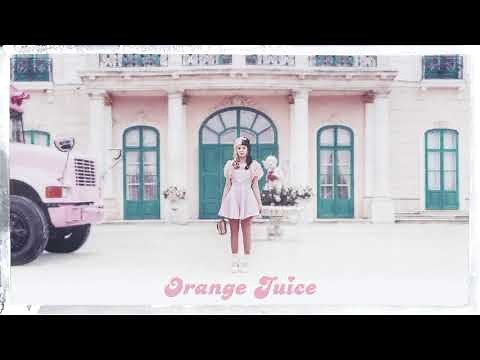 Melanie Martinez - Orange Juice (1 Hour)