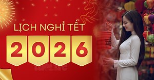 Lịch nghỉ Tết Dương lịch và Âm lịch 2026