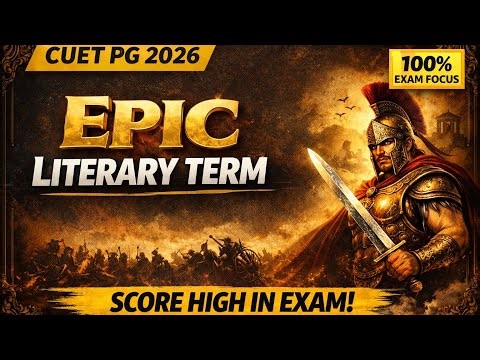 Epic in English Literature | Definition, Features, Types & Examples for CUET PG 2026