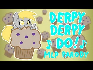 DERPY DERPY DO | MLP Song Parody (What's New Scooby Doo) PMV Lyric Video