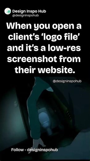 When you open a client's 'logo file' and it's a low-res screenshot from their website.