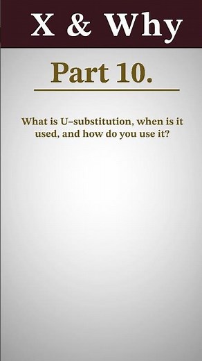 What Is U-Sub? How Do You Use It? | Unit 4: Integration Part 2 | Calc AB