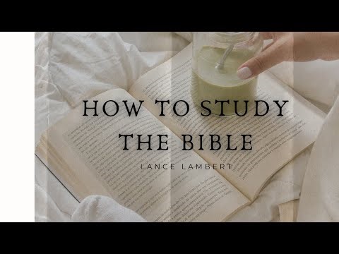 How to Study the Bible: 7 Practical Methods for Beginners and Serious Students