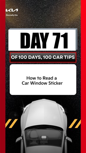 DAY 71: How to Read a Car Window Sticker The window sticker gives you a full breakdown before you buy. You will find the MSRP, added options, fuel economy ratings, and key safety information. It is a quick way to understand exactly what you are getting and how the vehicle is equipped. #CarBuyingTips #WindowSticker #CarTips #DonnellyKia #OttawaCars #DailyCarTips #CarShopping #AutoTips | Donnelly Kia