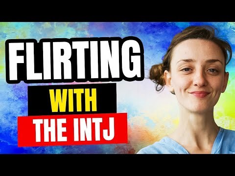 INTJ Flirting: How to Attract the INTJ