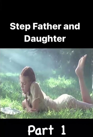 Step Father and Daughter love
