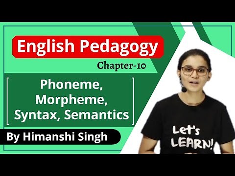 What is Phoneme, Morpheme, Semantics, Syntax| English Pedagogy for CTET/MPTET -2020 | Chapter-10
