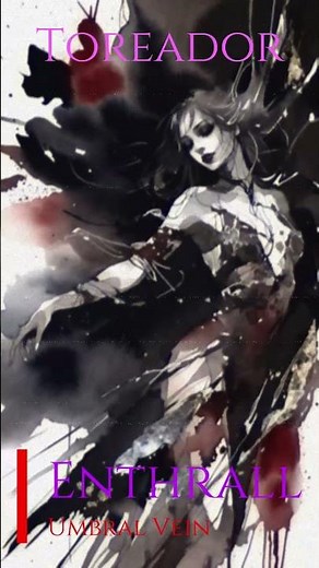 Enthrall – Toreador | Umbral Vein #shorts #vampiremusic #vtm