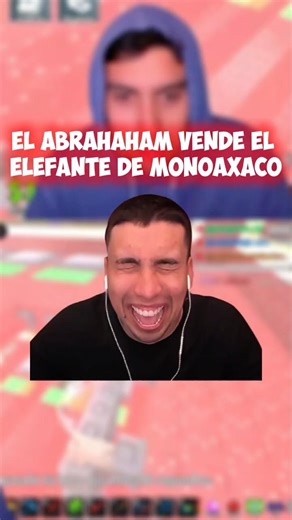 El Abrahaham vende el elefante de monoaxaco | #elabrahaham #shorts