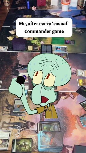 Every Commander player has been Squidward at least once 😭