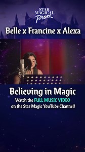 76K views · 4K reactions |  Belle  Francine  Alexa  Watch the FULL music video of #BelievingInMagic, the theme song of #StarMagicalProm2024, on Star Magic YouTube! #AFairyTaleBeginning #DonBelle #FranSeth #KDLex | STAR MAGIC | Facebook