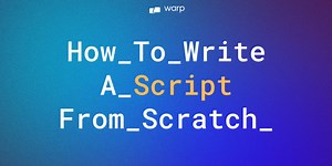 How I Write Easy CLI Scripts to Automate My Life.