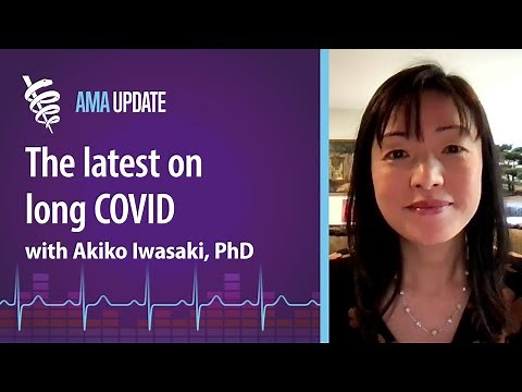 Long COVID: New research, common symptoms, long-term effects and treatments with Akiko Iwasaki, PhD