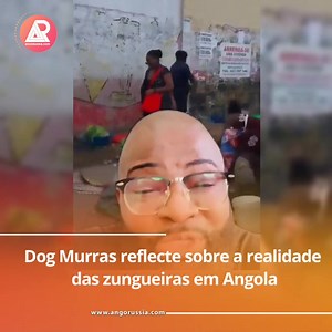 1.2K views · 167 reactions | Dog Murras reflecte sobre a realidade das zungueiras em Angola  @dogmurrasangolano | ANGORUSSIA | Facebook
