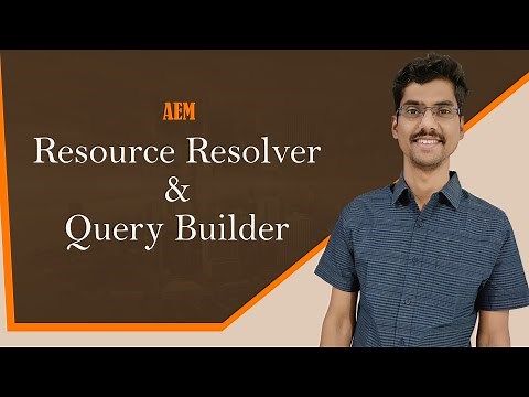 AEM Resource Resolver & Query Builder