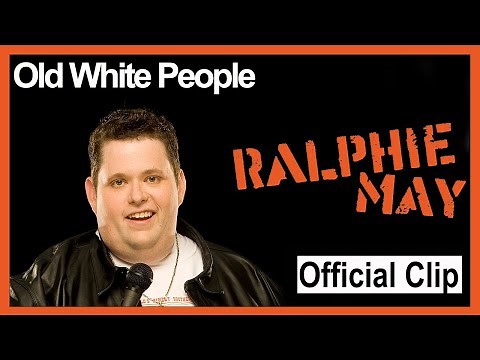 Ralphie May: Filthy Animal Tour - Old White People