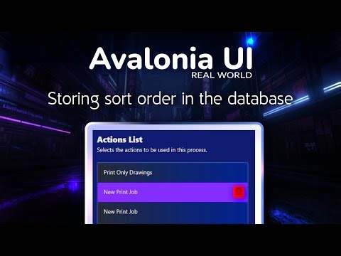 56. Avalonia UI Real World (Sort Order to Database)