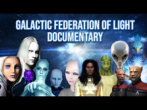 GALACTIC FEDERATION OF LIGHT DOCUMENTARY: What is the GFL?