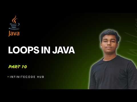 Loops in Java | Easy Explanation | part 10 DSA with Java | Infinitecode hub